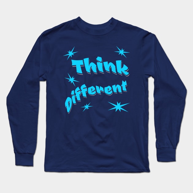 Think Different Long Sleeve T-Shirt by JoeStylistics